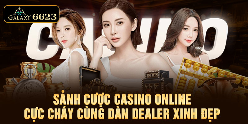Sảnh cược Casino Online cực cháy cùng dàn dealer xinh đẹp Sảnh cược Casino Online cực cháy cùng dàn dealer xinh đẹp